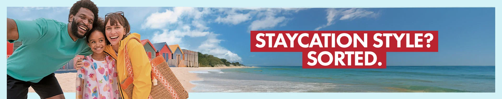 Staycation Style? Sorted.